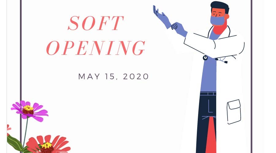 Soft Opening May 15 2020